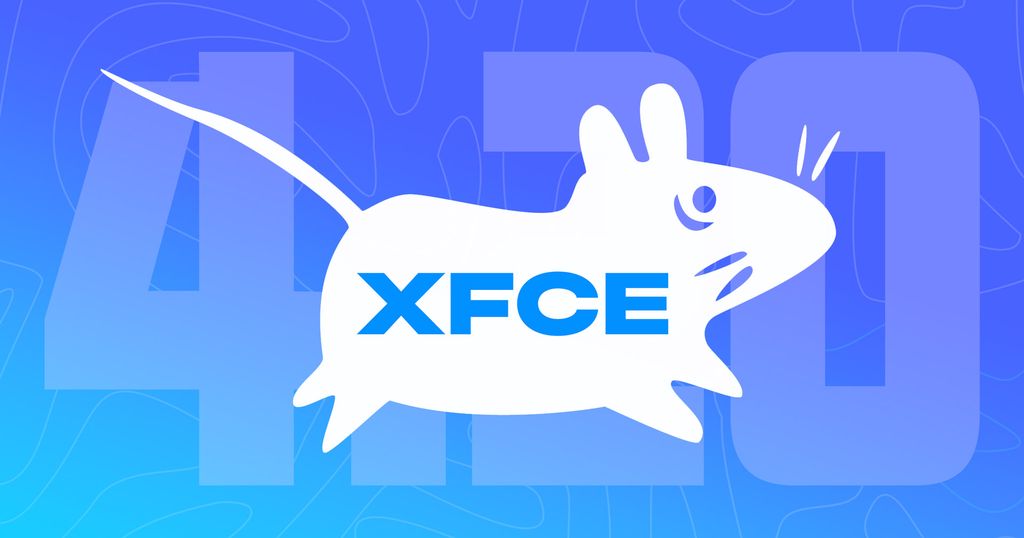 Xfce 4.20 桌面环境发布：实验性支持 Wayland、改进 Thunar 文件管理器等